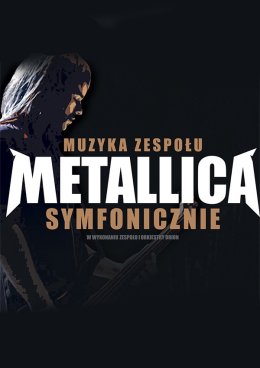 Metallica Symfonicznie by ORION Band & Orchestra feat. Tobias Regner