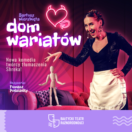 Dom Wariatów - Bałtycki Teatr Różnorodności