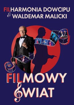 Filharmonia Dowcipu & Waldemar Malicki - Filmowy Świat 