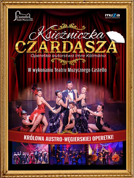 Teatr Muzyczny Castello: Operetka "Księżniczka Czardasza"