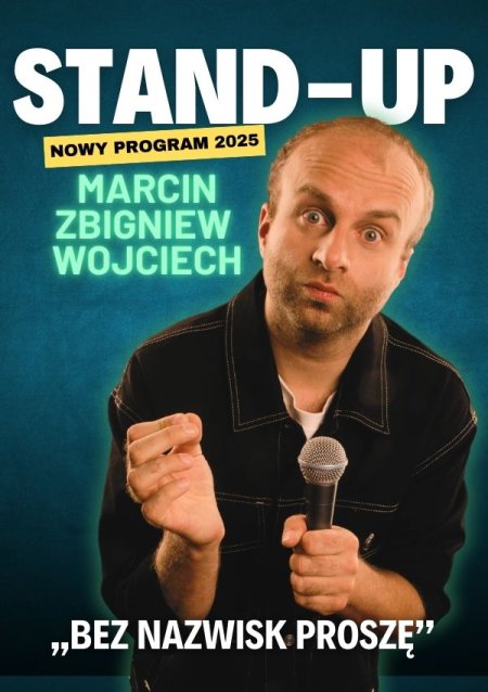 Marcin Zbigniew Wojciech - "Bez nazwisk proszę"