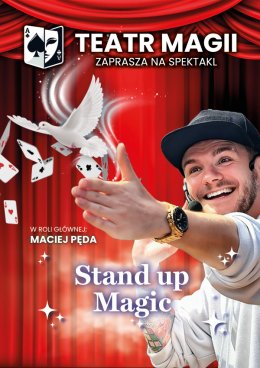 Teatr Magii: Stand-up Magic - iluzja dla całej rodziny