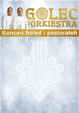 Golec uOrkiestra - Koncert Kolęd i Pastorałek