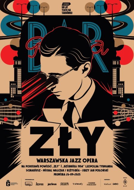 Teatr Rampa: Zły. Warszawska jazz opera