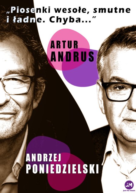 Andrzej Poniedzielski i Artur Andrus - "Piosenki wesołe, smutne i ładne. Chyba..."