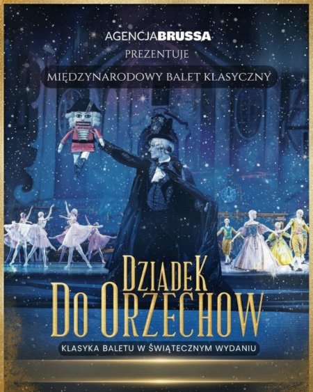 „Dziadek do Orzechów” - Klasyka Baletu