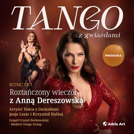 Koncert Anny Dereszowskiej z zespołem - wieczór tanga na żywo