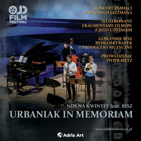 Old Film Festival: koncert Urbaniak in Memoriam. Nos na kwintet & Bisz