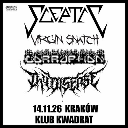 Corruption, Sceptic, Virgin Snatch, Thy Disease