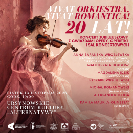 „Vivat Orkiestra! Vivat Romantica! 20 lat!!!” | koncert jubileuszowy Orkiestry Romantica z gwiazdami opery, operetki i sal koncertowych