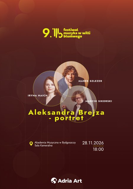 IX Festiwal Muzyka w Willi Blumwego Aleksandra Brejza - portret