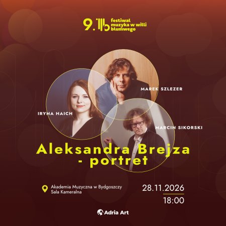 IX Festiwal Muzyka w Willi Blumwego Aleksandra Brejza - portret