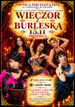 Wieczór z Burleską - wokalno-taneczno-burleskowo ledowy show