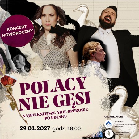Polacy nie gęsi - najpiękniejsze arie operowe po polsku
