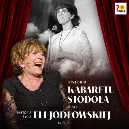 Historia Kabaretu Stodoła oraz historia życia Eli Jodłowskiej