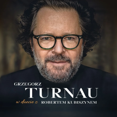 Grzegorz Turnau w duecie z Robertem Kubiszynem