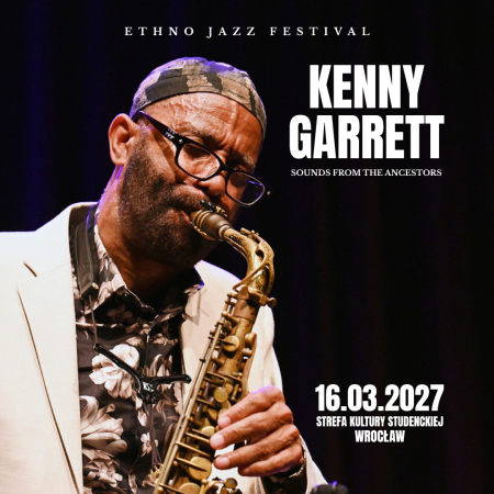 Ethno Jazz Festival  - KENNY GARRETT