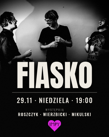 Impy przedstawiają: Fiasko (improwizowana komedia kryminalna)