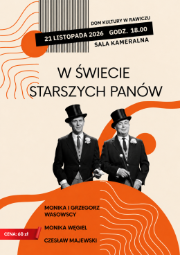 W ŚWIECIE STARSZYCH PANÓW - Wieczór muzyczno-literacki