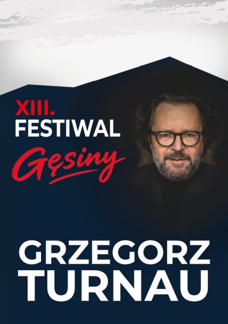 XIII festiwal Gęsiny - koncert - Grzegorz Turnau