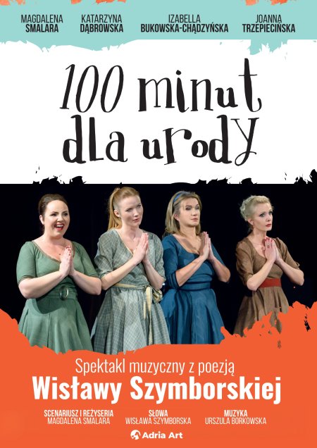 100 minut dla urody. Spektakl muzyczny z poezją Wisławy Szymborskiej