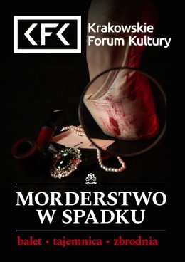 Morderstwo w spadku | Teatr Tańca Terpsychora