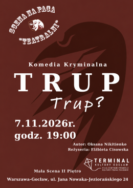 Scena Na Paca TEATRALNI: TRUP Trup? (amatorski spektakl komediowy)