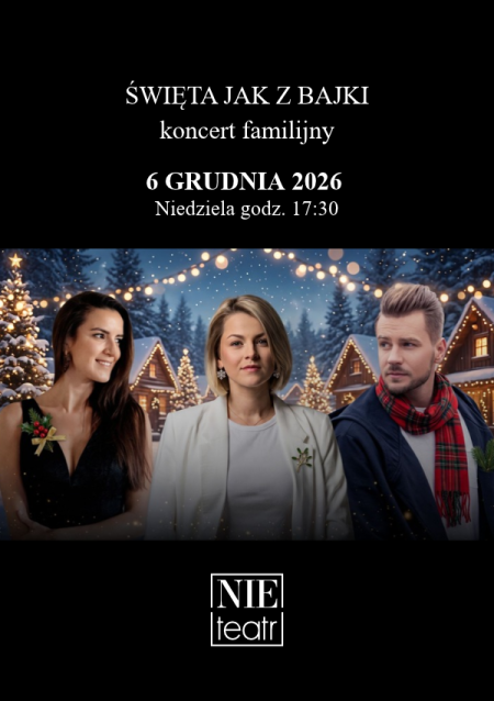 ŚWIĘTA JAK Z BAJKI - koncert familijny