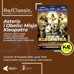 „Asterix i Obelix: Misja Kleopatra” | Re/Classic. KINOrozmowa w „Alternatywach” | reżyseria: Alain Chabat | Francja, Niemcy 2002 | projekcja filmu i dyskusja | prowadzenie: Marcin Radomski