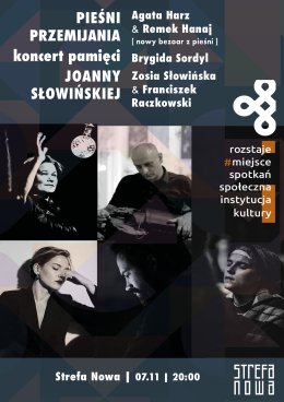 Pieśni przemijania – koncert pamięci Joanny Słowińskiej * Zosia Słowińska & Franciszek Raczkowski * Brygida Sordyl | Agata Harz & Remek Hanaj